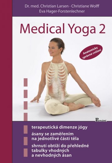 Medical Yoga 2, anatomicky správne cvičenie - Larsen Ch., Christian Larsen, Wolff Ch., Hager-Forstenlechner E.