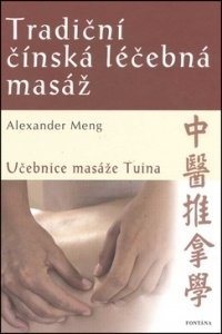 Tradičná čínska liečebná masáž - Alexander Meng