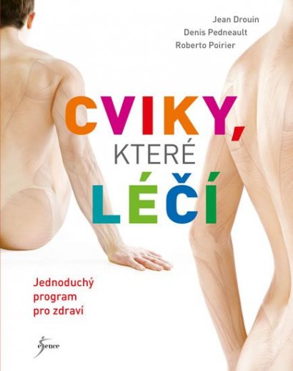 Cviky, ktoré liečia - J.Drouin, D.Pedneault, R.Poirier