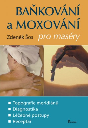 Bankovanie a moxovanie pre masérov - MUDr.Z.Šos