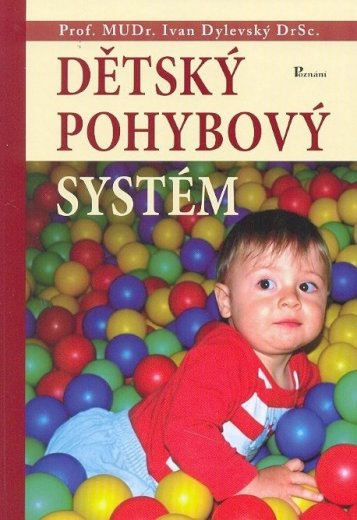 Detský pohybový systém - Prof.MUDr Ivan Dylevský